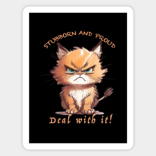 Cat Stubborn Deal With It Cute Adorable Funny Quote Magnet